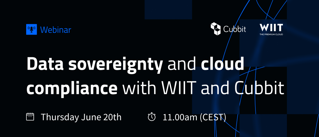Cubbit is pleased to invite you to an exclusive webinar with WIIT on how to align data residency regulations with your business needs.